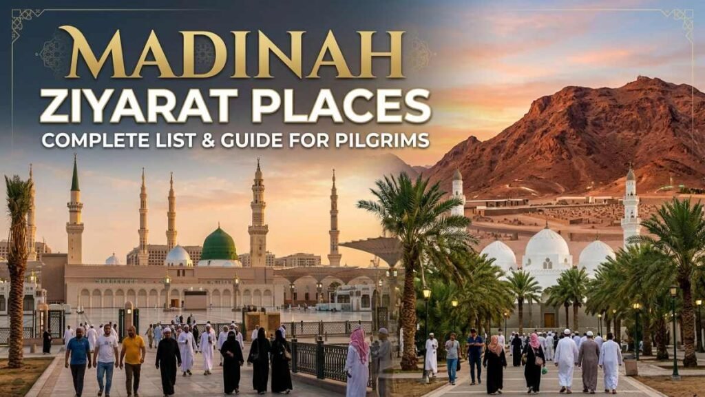 Madinah Ziyarat Places Guide